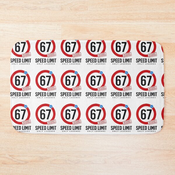 Item preview, 67 Speed Limit Only Legends Meme designed and sold by IvoryArtDesign.