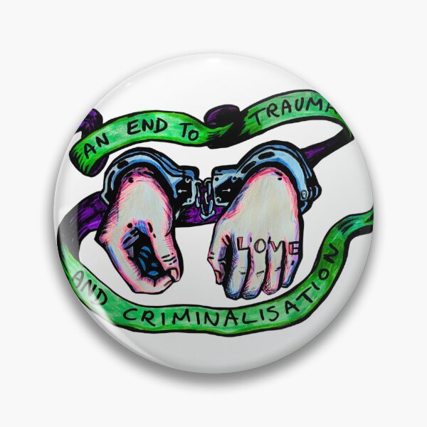 Item preview, An end to trauma and criminalisation designed and sold by AIVL.