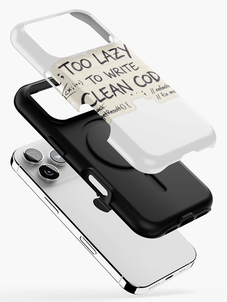 Thumbnail 2 of 4, iPhone Case, Too Lazy To Write Clean Code designed and sold by CtrlZHumor.