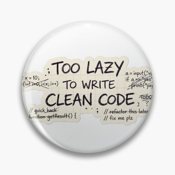 Item preview, Too Lazy To Write Clean Code designed and sold by CtrlZHumor.