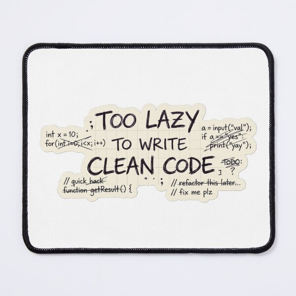 Item preview, Too Lazy To Write Clean Code designed and sold by CtrlZHumor.
