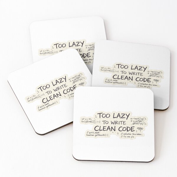 Item preview, Too Lazy To Write Clean Code designed and sold by CtrlZHumor.