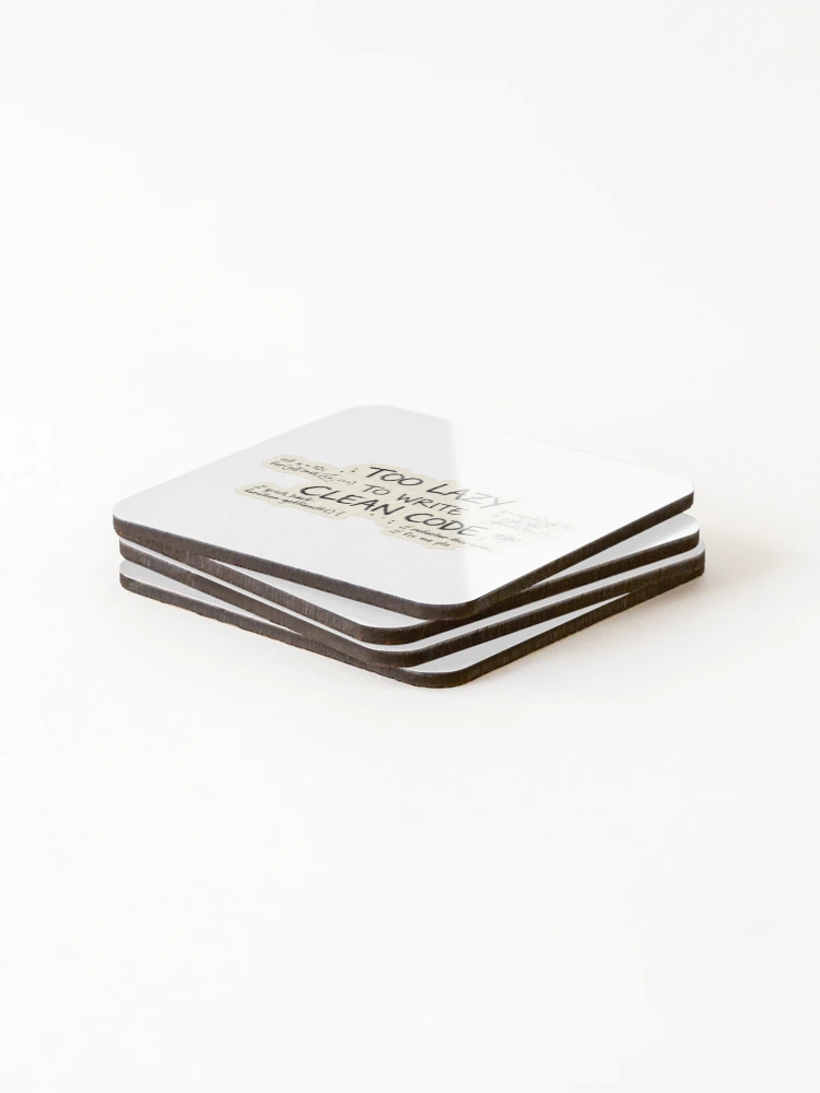 Thumbnail 4 of 5, Coasters (Set of 4), Too Lazy To Write Clean Code designed and sold by CtrlZHumor.