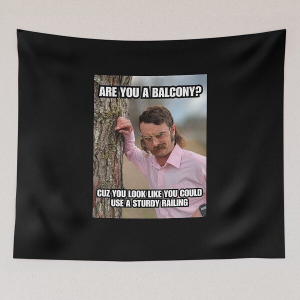 Item preview, Are you a balcony? Cuz you look like you could use a sturdy railing designed and sold by Primotees.