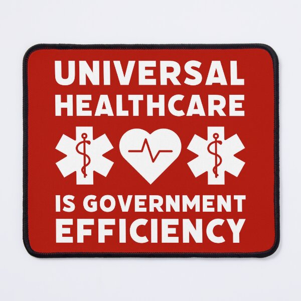 Item preview, Universal healthcare is government efficiency. designed and sold by Rachel the Artist .