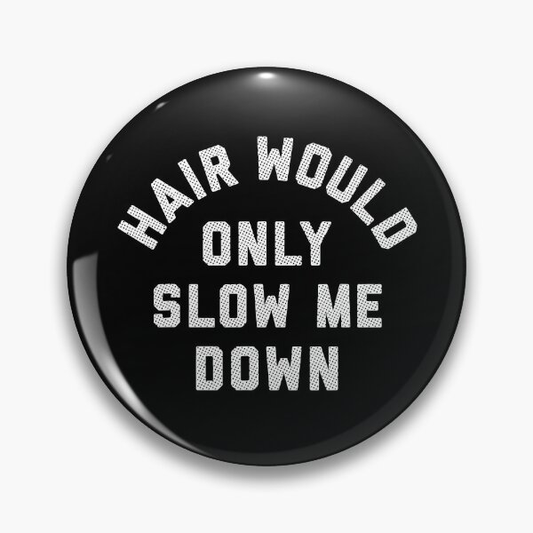 Item preview, Hair Would Only Slow Me Down designed and sold by Home-Crea-Abode.