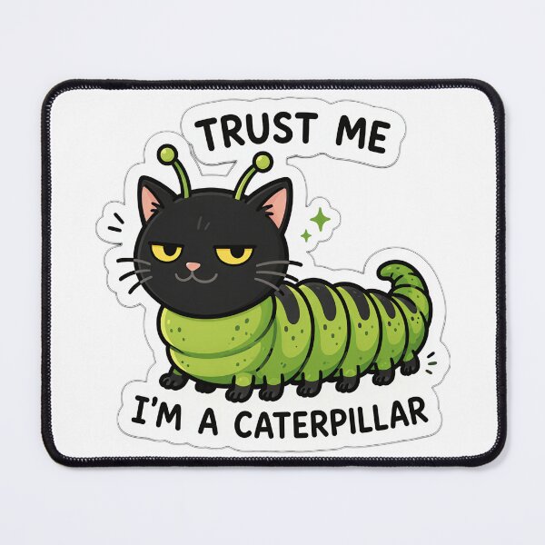 Item preview, Trust Me I'm a Caterpillar | sticker design  designed and sold by Mohitt09.