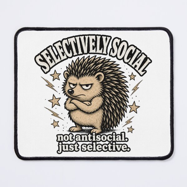 Item preview, Selectively Social | Not Antisocial Just Selective | Funny Introvert Hedgehog designed and sold by ChaosThreadsCo.