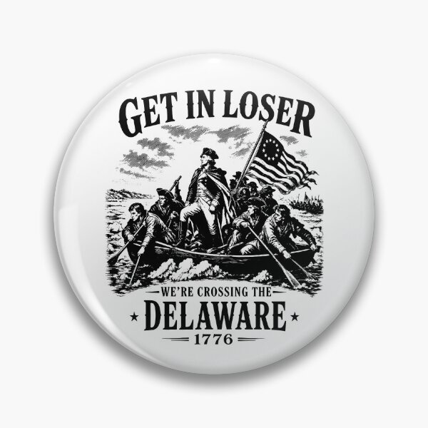Item preview, Get in Loser We're Crossing The Delaware designed and sold by Rivolli.