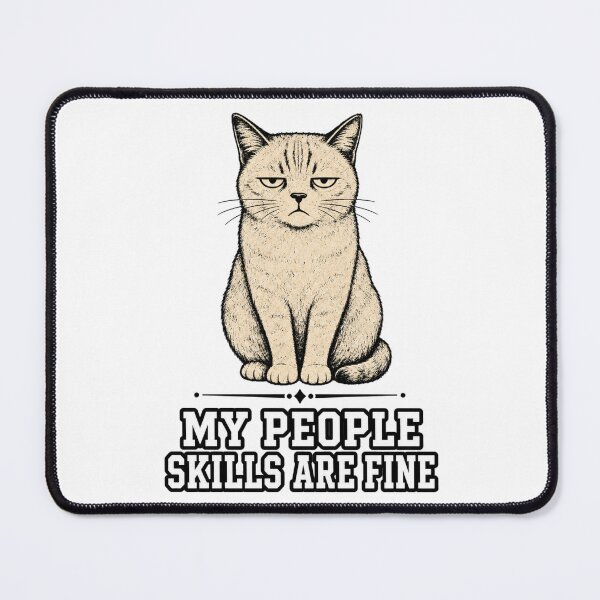 Item preview, My People Skills Are Fine | Funny Sarcastic Cat | Introvert Humor designed and sold by ChaosThreadsCo.
