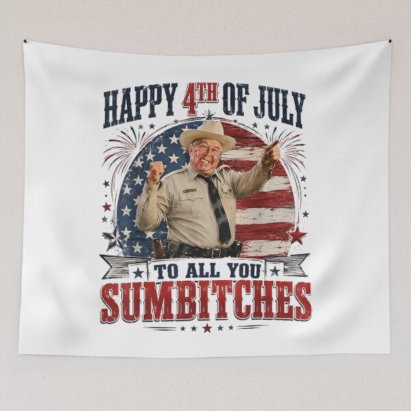 Item preview, Sheriff Buford T Justice Happy 4th Of July To All You Sumbtches  designed and sold by gfwhdteaganwu.
