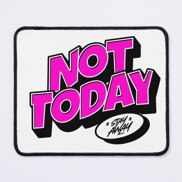 Item preview, quote "Not Today. Stay Away" in a cartoon style lettering designed and sold by N-art-halia.