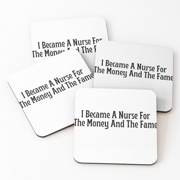 Item preview, Funny Nurse Gift - I Became A Nurse For The Money And The Fame T-Shirt designed and sold by OopsIDrewIt.