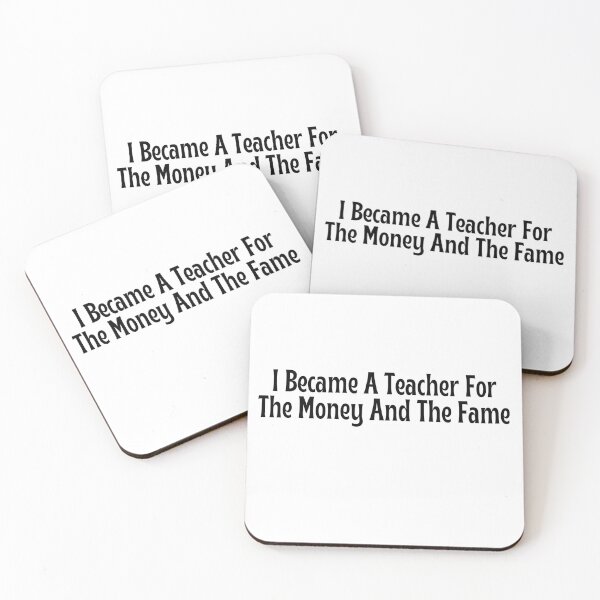 Item preview, Funny Teacher Gift - I Became A Teacher For The Money And The Fame T-Shirt designed and sold by OopsIDrewIt.