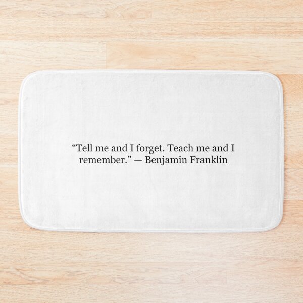 Item preview, Benjamin Franklin “Tell Me and I Forget, Teach Me and I Remember” Quote Print | Education & Learning Typography Wall Art designed and sold by The Prose Atelier.