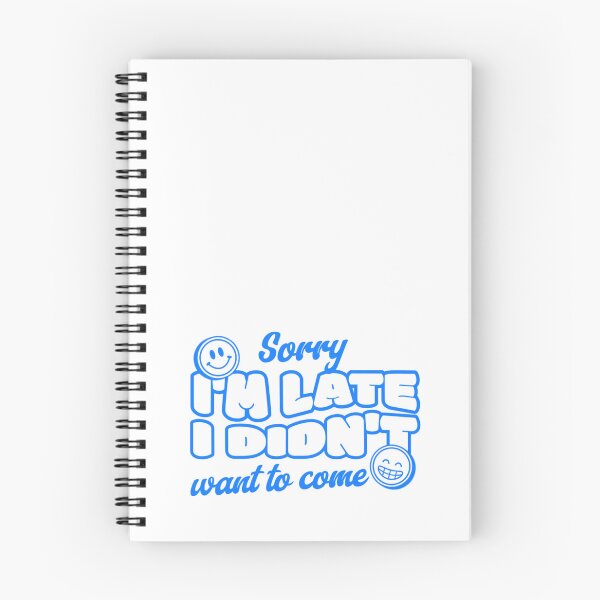 Item preview, quote "Sorry, I'm Late, I Didn't Want to Come" in a modern style lettering designed and sold by N-art-halia.