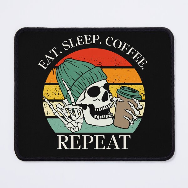 Item preview, Eat. Sleep. Coffee. Repeat Skeleton Design designed and sold by OldSkullDesigns.