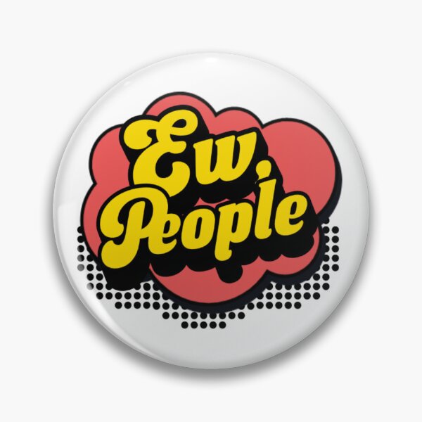 Item preview, Quote "Ew, People" in a cartoon style lettering designed and sold by N-art-halia.
