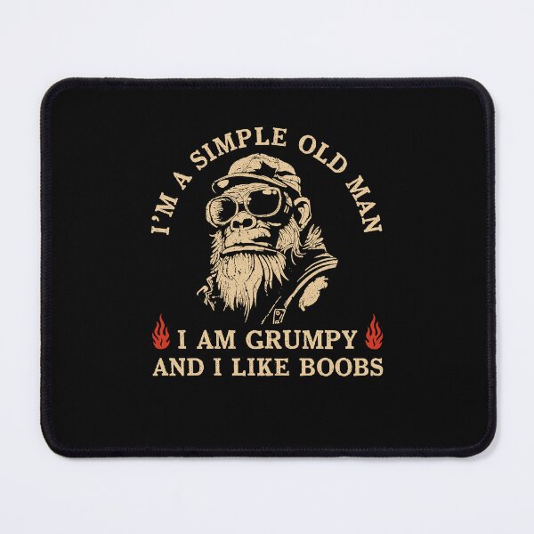 Item preview, I'm A Simple Old Man I Am Grumpy And I Like Boobs Funny designed and sold by nosu-art-pod.