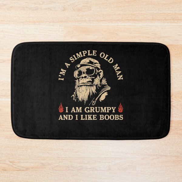 Item preview, I'm A Simple Old Man I Am Grumpy And I Like Boobs Funny designed and sold by nosu-art-pod.