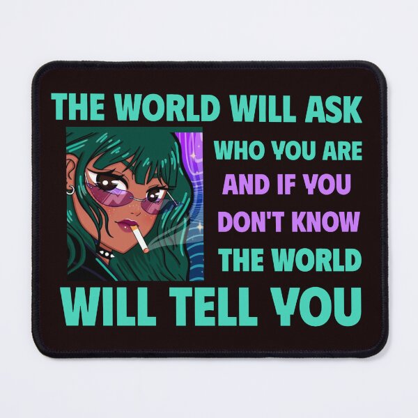 Item preview, THE WORLD WILL ASK WHO YOU ARE | CORE INSIGHTS SERIES — IDENTITY EDITION designed and sold by WitLounge.