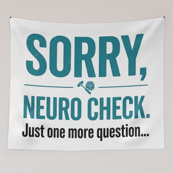 Item preview, Sorry, Neuro Check | Neuro ICU Nurse Dark Humor designed and sold by vekotpu.