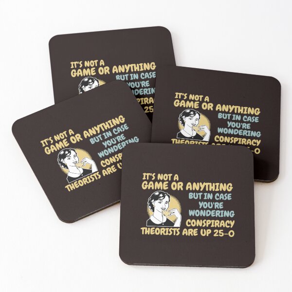 Item preview, IT'S NOT A GAME OR ANYTHING BUT... | CONSPIRACY THEORISTS UP 25-0 | CONSPIRACY SIGNAL SERIES — KEEPING SCORE EDITION designed and sold by WitLounge.