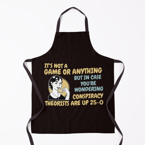Item preview, IT'S NOT A GAME OR ANYTHING BUT... | CONSPIRACY THEORISTS UP 25-0 | CONSPIRACY SIGNAL SERIES — KEEPING SCORE EDITION designed and sold by WitLounge.
