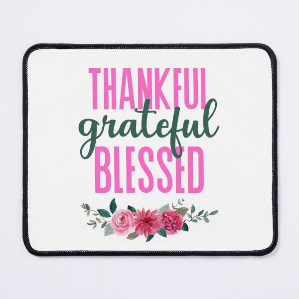 Item preview, Thankful Grateful Blessed – Positive Faith & Gratitude Design designed and sold by PureHopeStudio.