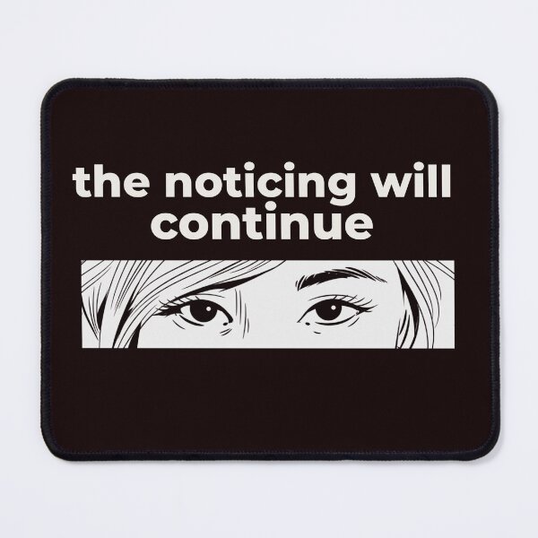 Item preview, THE NOTICING WILL CONTINUE | CORE INSIGHTS SERIES — SIGNAL CULTURE EDITION designed and sold by WitLounge.
