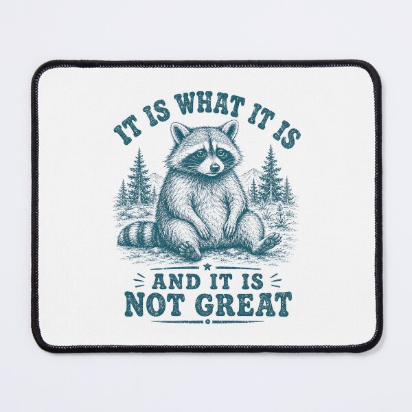 Item preview, It is what it is And It Is Not Great designed and sold by zoes-ink.