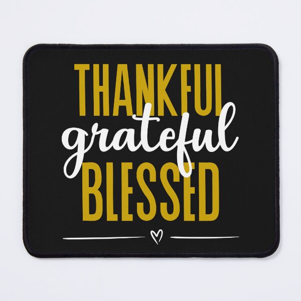 Item preview, Thankful Grateful Blessed – Positive Faith & Gratitude Design designed and sold by PureHopeStudio.