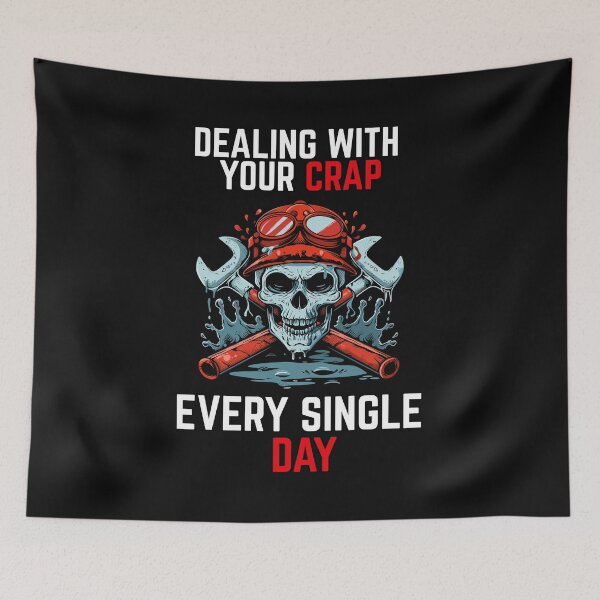 Item preview, Funny Plumber Skull Dealing With Your Crap Every Single Day designed and sold by FizjoHed.