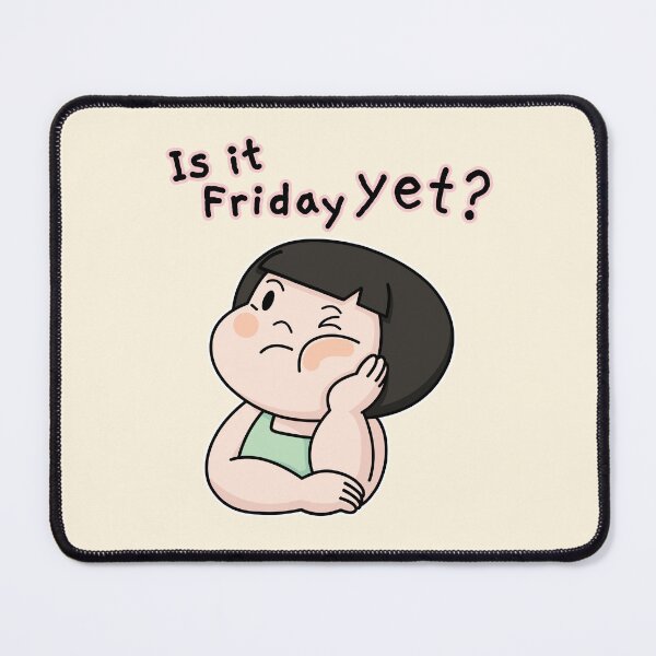 Item preview, Is it Friday Yet? Ttorun's Weekend Waiting Mode designed and sold by tongstudio.