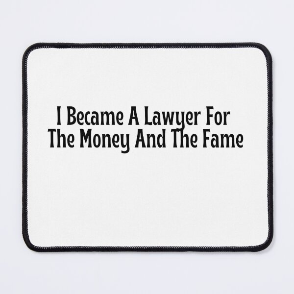 Item preview, Funny Lawyer Gift - I Became A Lawyer For The Money And The Fame T-Shirt designed and sold by OopsIDrewIt.