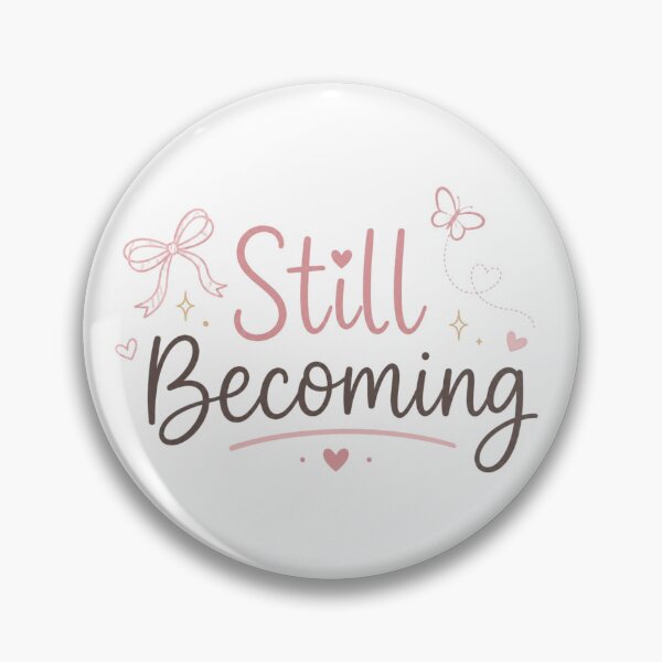 Item preview, Still Becoming Cute Inspirational Quote Design | Motivational Self Growth Aesthetic Typography Sticker designed and sold by Sanika arts .