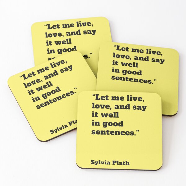 Item preview, Let me live love Sylvia Plath quote designed and sold by Mauswohn.