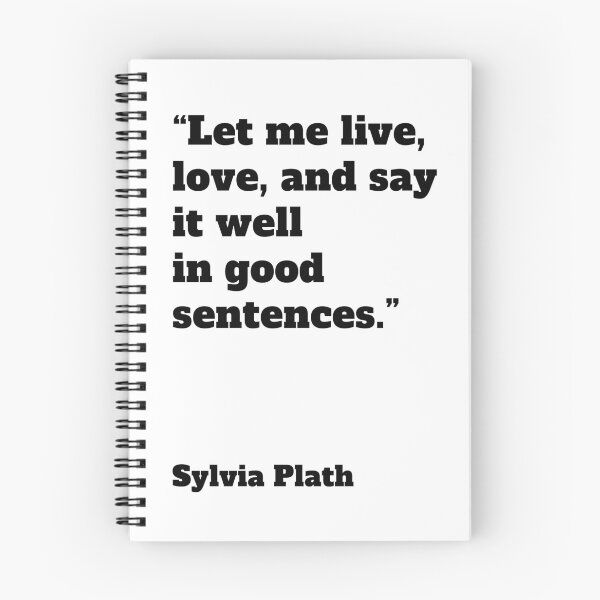 Item preview, Let me live love Sylvia Plath quote designed and sold by Mauswohn.