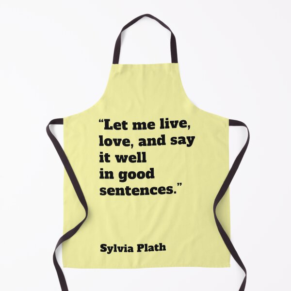 Item preview, Let me live love Sylvia Plath quote designed and sold by Mauswohn.