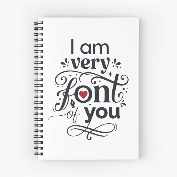 Item preview, I Am Very Font Of You Funny Typography Pun designed and sold by DesignsCreative.