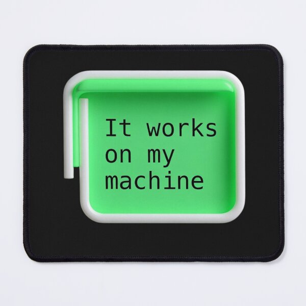 Item preview,  It Works On My Machine Funny Programmer Developer Laptop Sticker designed and sold by Brightberry Studio.