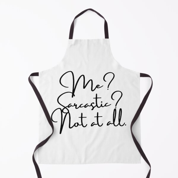 Item preview, Me? Sarcastic? Not at all - Funny Sarcasm Quote designed and sold by CoreThread..