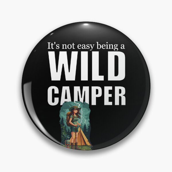 Item preview, It's Not Easy Being a Wild Camper  designed and sold by halibutgoatramb.