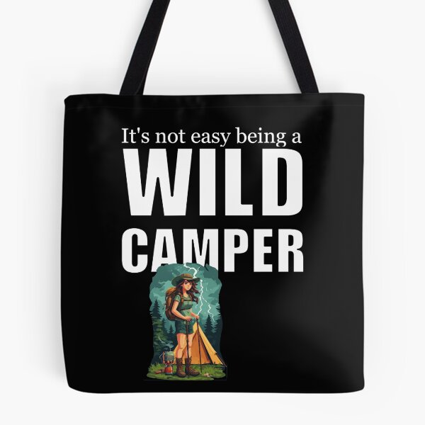Item preview, It's Not Easy Being a Wild Camper  designed and sold by halibutgoatramb.