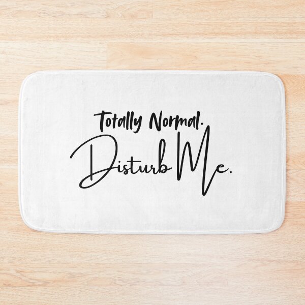 Item preview, Totally Normal Disturb Me - Ironic Introvert Humor designed and sold by ShiftAndShade.
