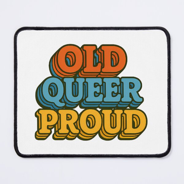 Item preview, Old Queer Proud Retro Bold Queer Pride Typography Art designed and sold by Haus Of Sin.