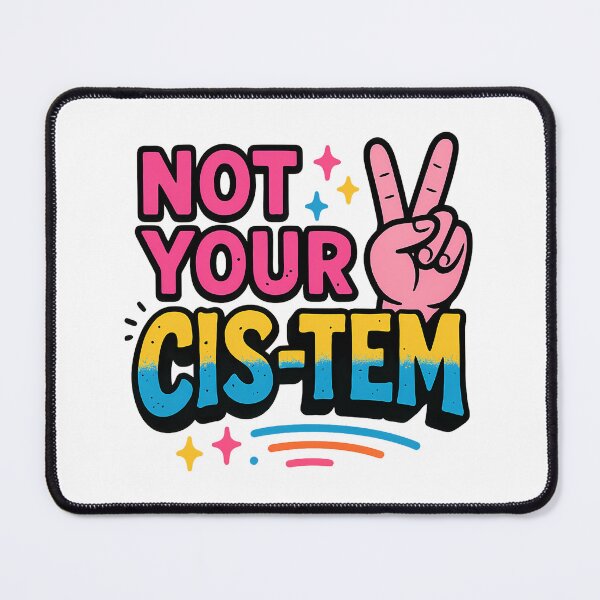 Item preview, Not Your Cis-tem Bold Trans Pride Typography Funny Pun designed and sold by Haus Of Sin.