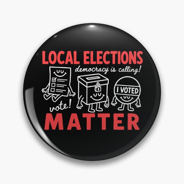 Item preview, Local Elections Matter designed and sold by Rivolli.