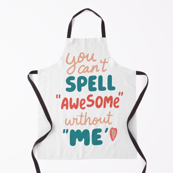 Item preview, You Can't Spell Awesome Without Me Funny Typography Graphic designed and sold by DesignsCreative.