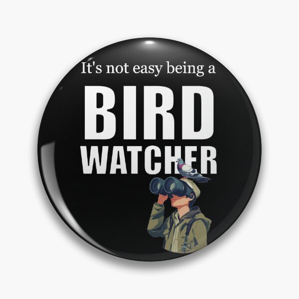 Item preview, It's Not Easy Being a Bird Watcher designed and sold by halibutgoatramb.
